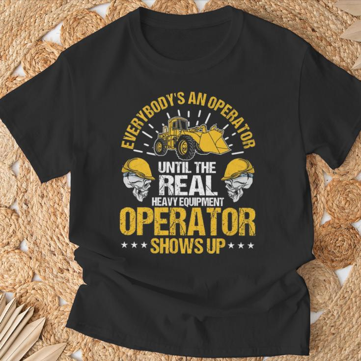 Until The Real Heavy Equipment Operator Shows Up T-Shirt Gifts for Old Men