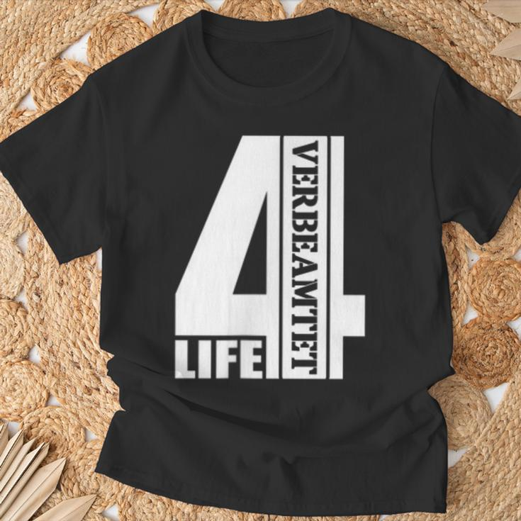 Verbeamtet 4 Life Beamter Auf Lebenszeit Verbeamtung T-Shirt Geschenke für alte Männer