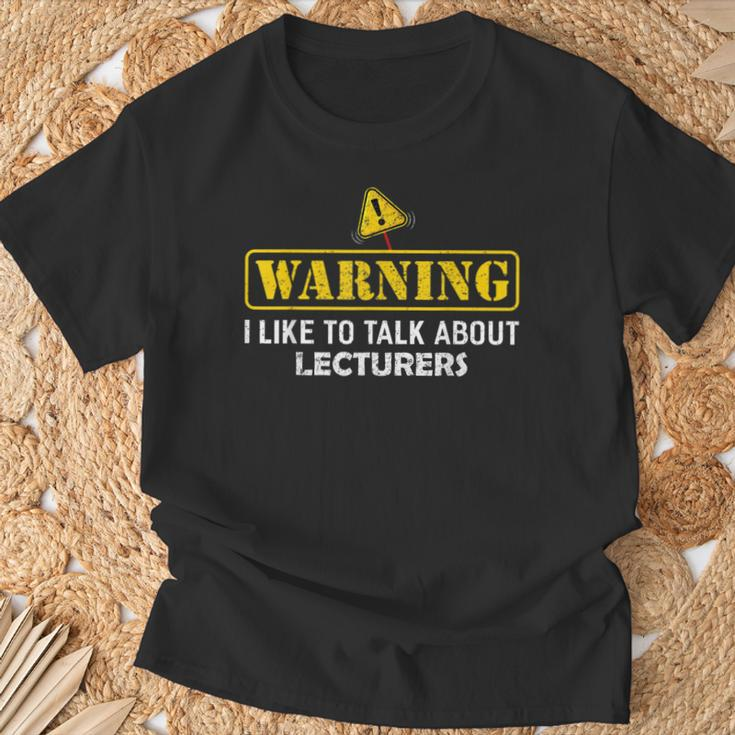 Warning I Like To Talk About Lecturers For Lecturer T-Shirt Gifts for Old Men