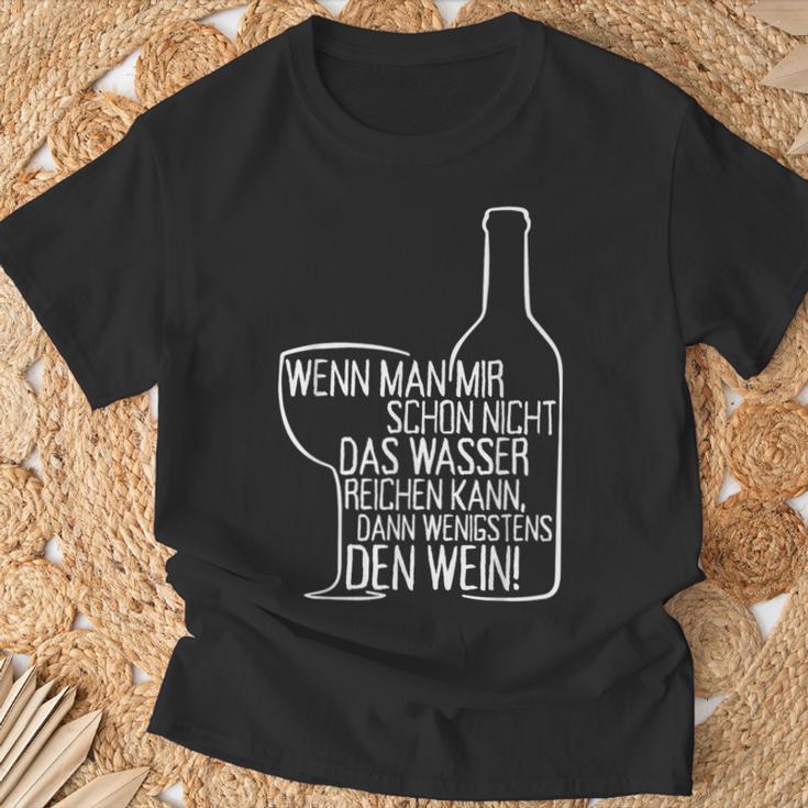 Wenn Man Mir Nicht Das Wasser Reichen Kann Dann Den Wein T-Shirt Geschenke für alte Männer