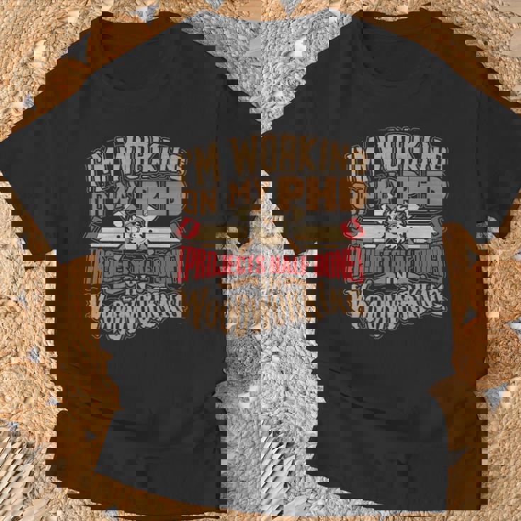 WoodworkingPhd In Woodworking T-Shirt Gifts for Old Men