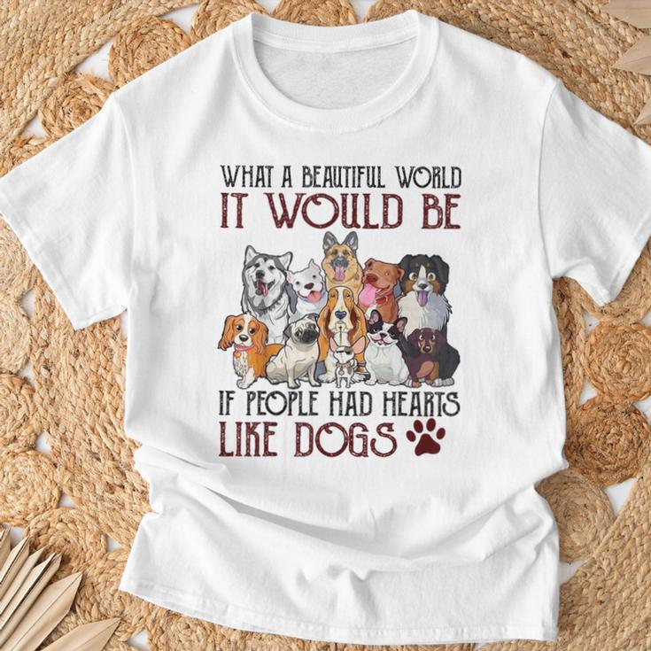 What A Beautiful World It Would Be If People Had Hearts Like T-Shirt Gifts for Old Men