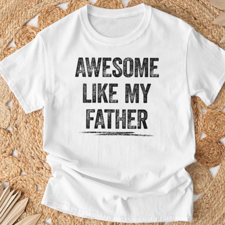 Damen Awesome Like My Fatherater Sohn Papa Tochter Geschenke Mit-Ausschnitt T-Shirt Geschenke für alte Männer