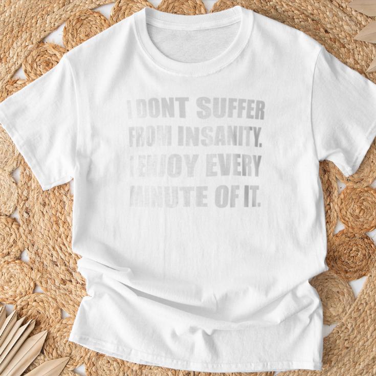 I Don't Suffer From Insanity I Enjoy Every Minute Of It Poe T-Shirt Gifts for Old Men