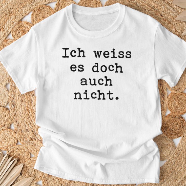 Ich Weiß Es Doch Auch Nicht Fun Ich Weiß Es Doch Gray T-Shirt Geschenke für alte Männer