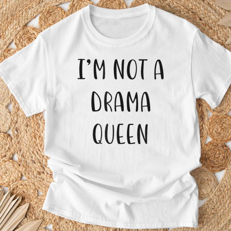 I’M Not A Drama Queen Idea White Lie Party T-Shirt Gifts for Old Men