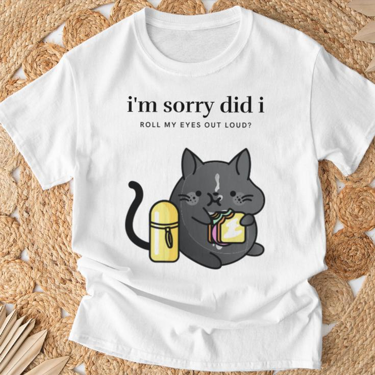 I'm Sorry Did I Roll My Eyes Out Loud Sarkastische Katze T-Shirt Geschenke für alte Männer