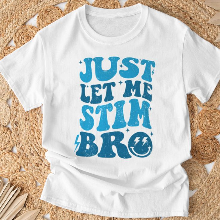 Just Let Me Stim Bro Autistic Autism Awareness T-Shirt Gifts for Old Men