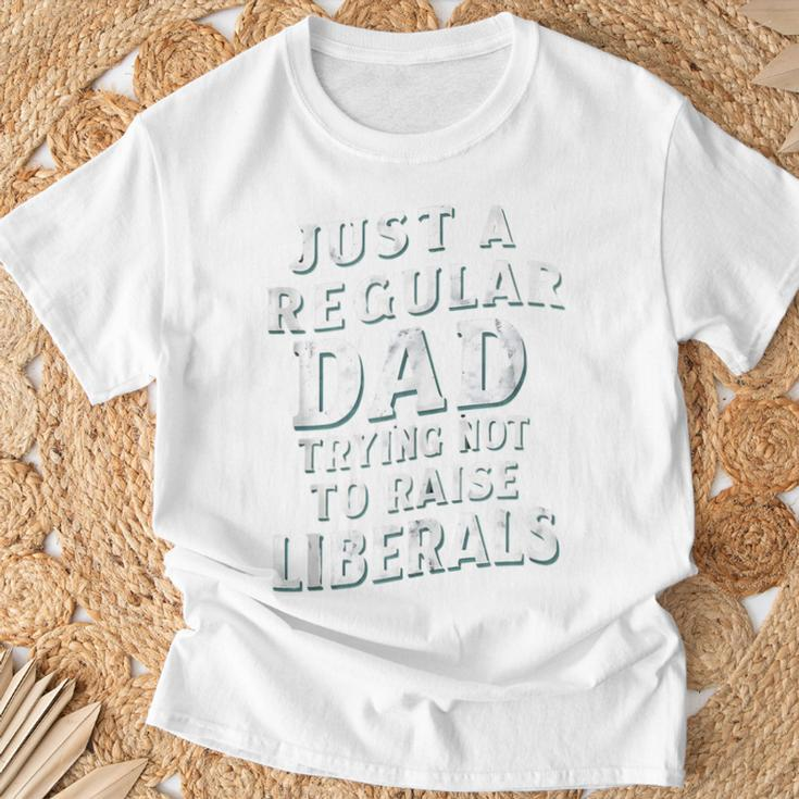 Just A Regular Dad Trying Not To Raise Liberals Father's Day T-Shirt Gifts for Old Men