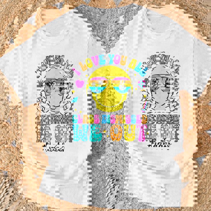 I Love You All Class Dismissed We Out Teacher T-Shirt Gifts for Old Men