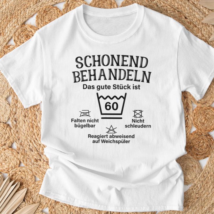 Schonend Bescheln 60Th Birthday Das Gute Stück Ist Sichzig T-Shirt Geschenke für alte Männer