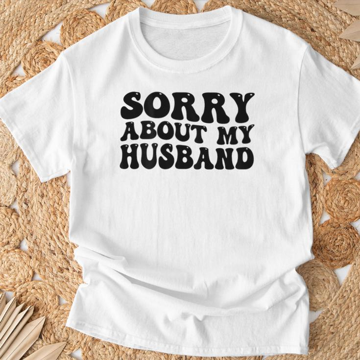 Sorry About My Husband T-Shirt Gifts for Old Men
