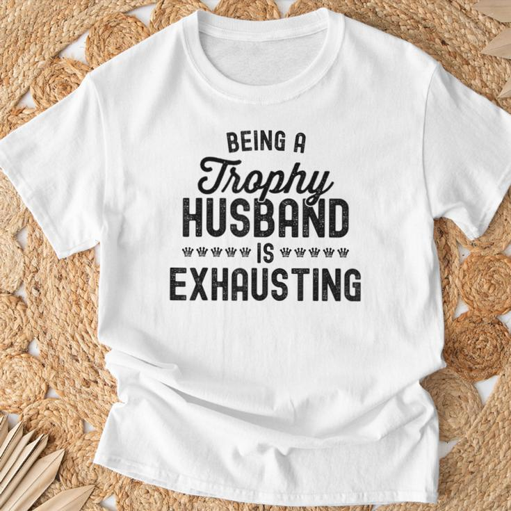 Being A Trophy Is Exhausting Husband T-Shirt Gifts for Old Men