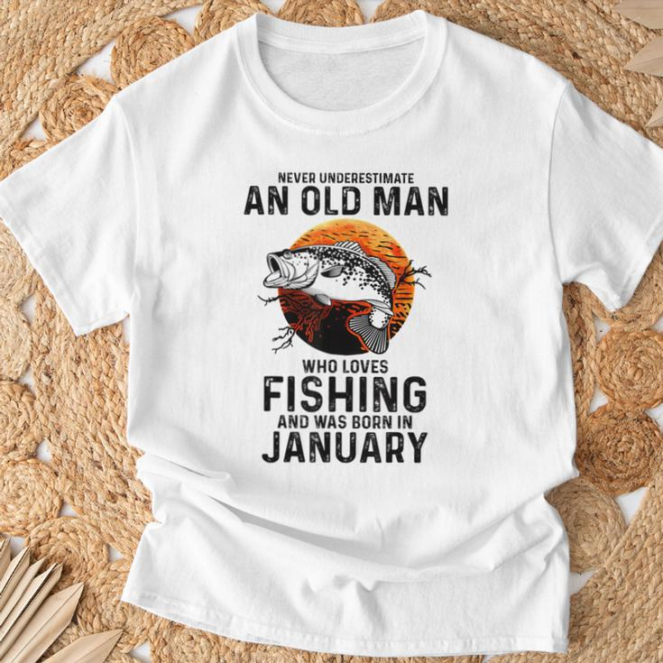 Never Underestimate Old Man Who Love Fishing Born In January T-Shirt Gifts for Old Men