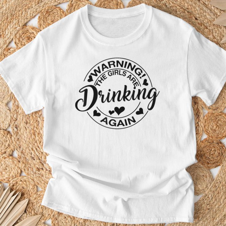 Warning The Girls Are Drinking Again T-Shirt Gifts for Old Men