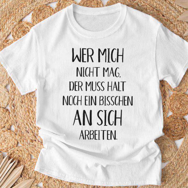 Wer Mich Nicht Mag Der Muss Noch An Sich Arbeiten T-Shirt Geschenke für alte Männer