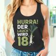 18Th Birthday Hurra Der Lauch Wird 18 Tank Top