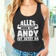 Alles Wird Gut Andy Ist Jetzt Da Tank Top