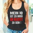 Anti S Rassismus Mein Iq Ist Zu Hoch Um Rassist Zu Sein Tank Top