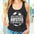 Aufsteig German Text Aufsteiger Ist Nur Einmal Im Jahr Tank Top