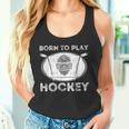 Born To Play Hockey Regalo Divertido Para Jugador De Hockey Sobre Hielo Camiseta sin mangas