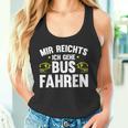 Busfahrer Mir Reichts Ich Gehe Busfahren Bus Tank Top