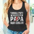 Damen Fußball Papa Wie Normaler Papa Nur Cooleratertag Papa Mit-Ausschnitt Tank Top