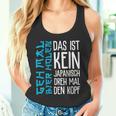 Das Ist Kein Japanisch Dreh Mal Den Kopf German Langu Tank Top