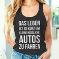 Das Leben Ist Zu Kurz Um Kleine Ussliche Autos Zu Fahren Tank Top