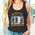 Er Heiratet Wir Sind Nur Zum Saufen Hier Bier Party German Tank Top