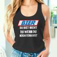 Father's Day Outfit Bier Du Bist Nicht Du Wenn Du Nüchtern Bist Tank Top