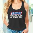 Gaming Du Bist Nicht Du Wenn Du Offline Bist Gamer Tank Top