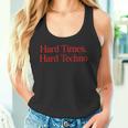 Hard Times Hard Techno Tank Top