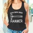 Ich Bin Der Hammer Lustiges Werkzeug Humor Tank Top