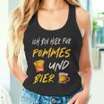 Ich Bin Hier Für Pommes Und Bier Frimes Lover Tank Top