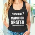 Jahaa Mach Später Cheeky Slogan Nager Tank Top