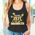 Keine Zeit Bin Am Brawlen Kein Zeit Bin Am Brawlen Tank Top