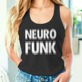 Neurofunk Dnb Drum And Bass Music Edm Tank Top