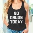 No Drugs Today Divertido Diciendo Sarcástico Novedad Cool Camiseta sin mangas