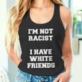 No Soy Racista Tengo Amigos Blancos Igualdad Detener El Odio Camiseta sin mangas