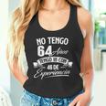 No Tengo 64 Años Tengo 18 Con 46 De Experiencia Cumpleaños Camiseta sin mangas