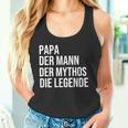 Papa Der Mann Der Mythos Die Legende Long-Sleeved Tank Top