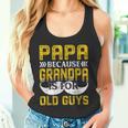 Papa Because Grandpa Is For Old Guys Lustigesintage-Geschenk Für Papa Tank Top