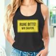 Ruhe Bitte Wir Saufen S Tank Top