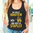 Soiele Idioten Und Nur Ein Forklift Driver Lagerist Tank Top