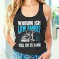 Warum Ich Lkw Fahre Slogan Motor Driver Truck Driver Tank Top