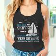 Wenn Ich Saufe Solltest Du Es Auch Skipper Sailing Tank Top