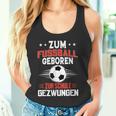 Zum Fußball Geboren Zur Schule Gezwungen Tank Top