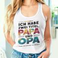 Ich Habe Zwei Titel Papa Und Opa -Atertagsgeschenk Tank Top