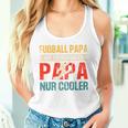 Lustiges Fußball Papa Perfekte Für Fußballliebhaberatertag Raglan Tank Top